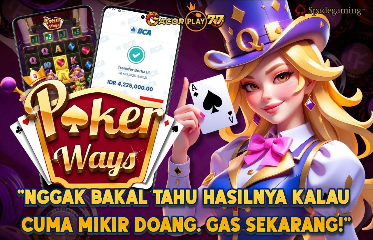 Selamat kepada user id : cep****ya Wede Rp 4.225.000 di Game POKER WAYS SPADEGAMING Cair Gk Sampe 1 Menit! Menang Mudah di Gacorplay77